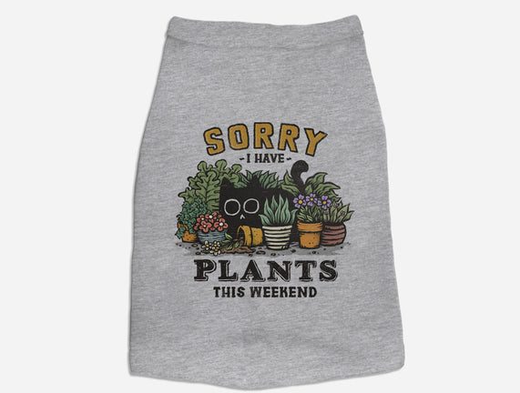 I Have Plants This Weekend