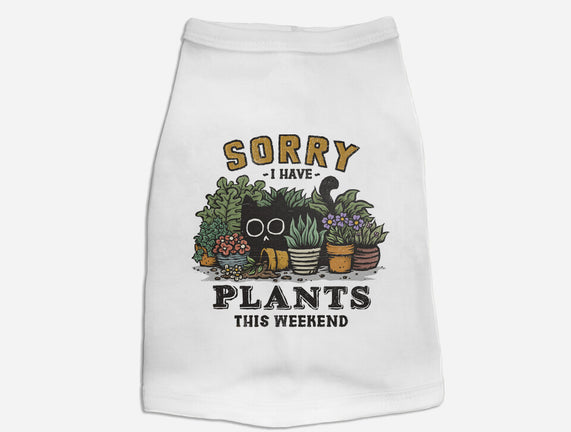 I Have Plants This Weekend