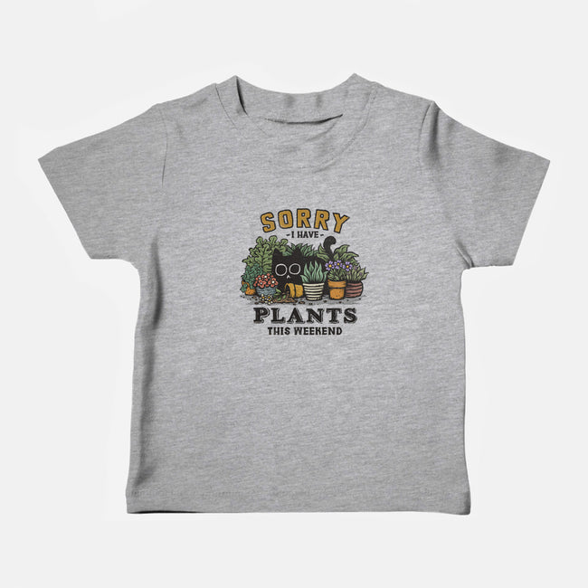 I Have Plants This Weekend-Baby-Basic-Tee-kg07