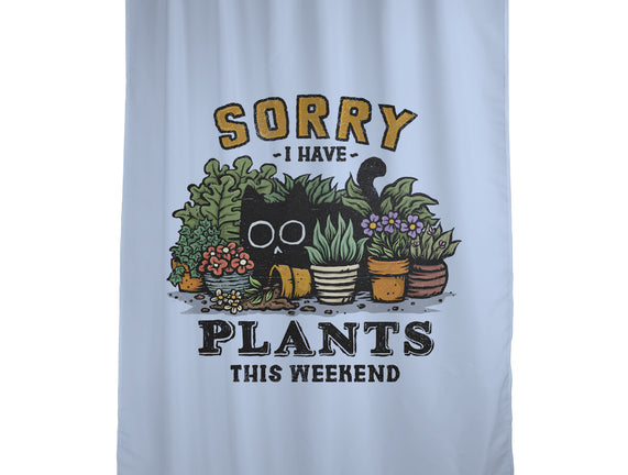 I Have Plants This Weekend