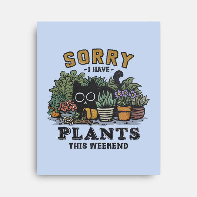 I Have Plants This Weekend-None-Stretched-Canvas-kg07