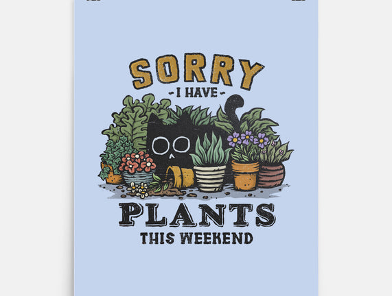 I Have Plants This Weekend