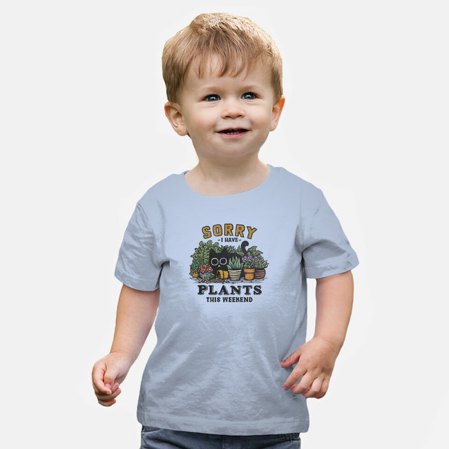 I Have Plants This Weekend-Baby-Basic-Tee-kg07