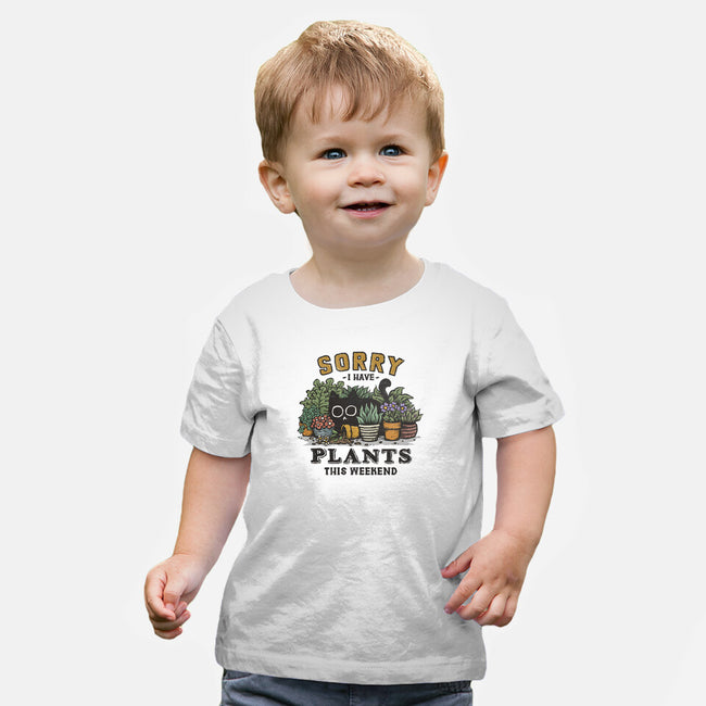 I Have Plants This Weekend-Baby-Basic-Tee-kg07