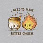 I Need To Make Better Choices-Womens-Basic-Tee-kg07