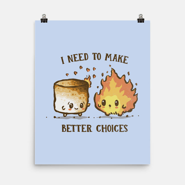 I Need To Make Better Choices-None-Matte-Poster-kg07