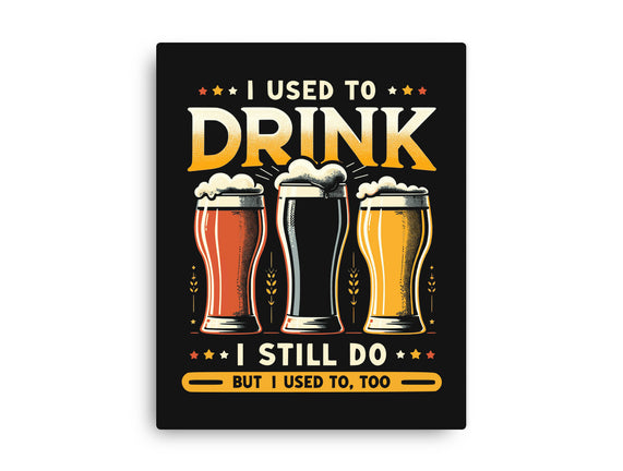 I Used To Drink