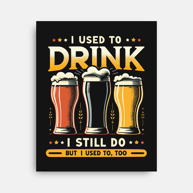 I Used To Drink-None-Stretched-Canvas-BridgeWalker