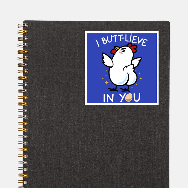 I Butt-lieve In You-None-Glossy-Sticker-Boggs Nicolas