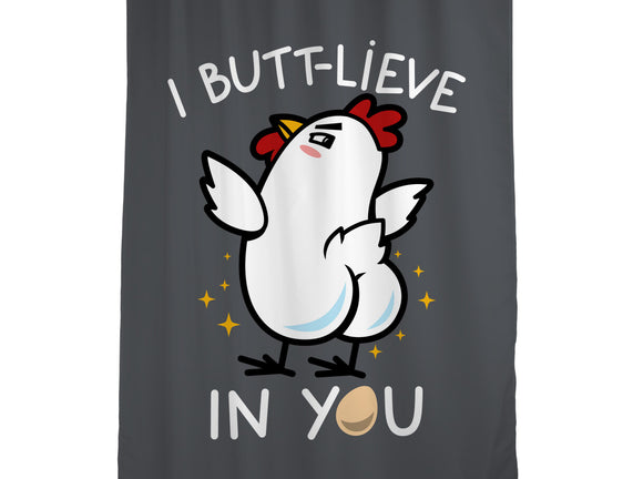 I Butt-lieve In You