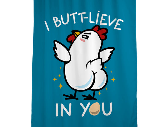 I Butt-lieve In You