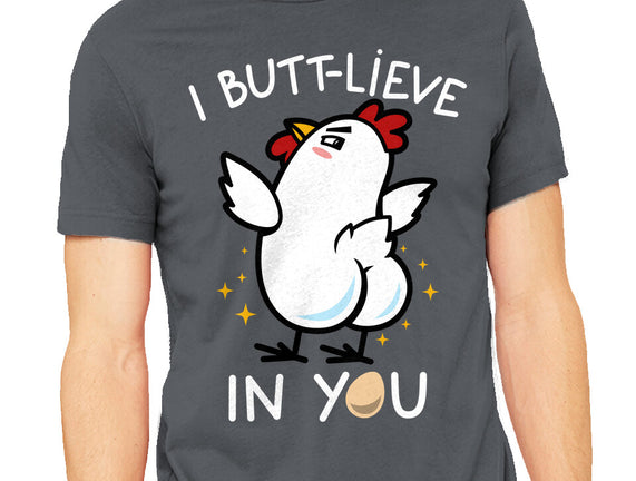 I Butt-lieve In You