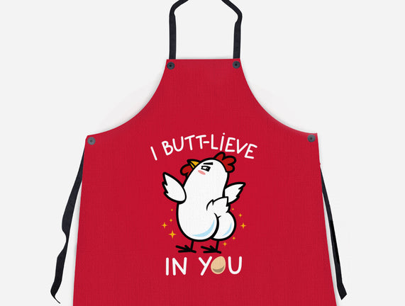 I Butt-lieve In You