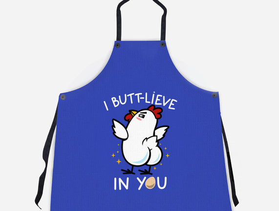 I Butt-lieve In You