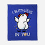 I Butt-lieve In You-None-Fleece-Blanket-Boggs Nicolas