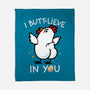 I Butt-lieve In You-None-Fleece-Blanket-Boggs Nicolas