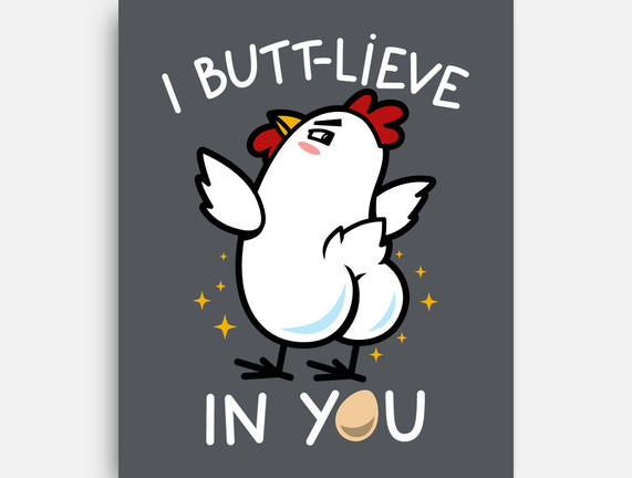 I Butt-lieve In You