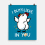 I Butt-lieve In You-None-Matte-Poster-Boggs Nicolas