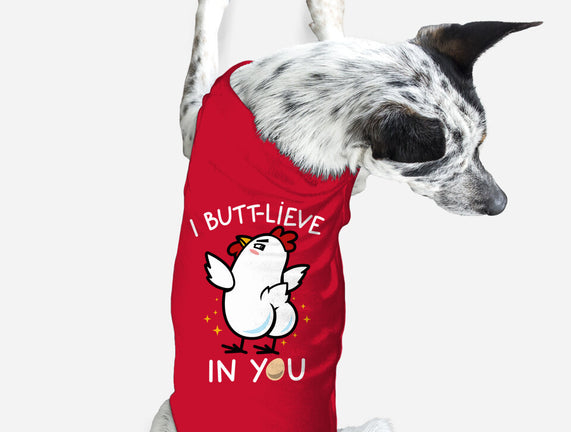 I Butt-lieve In You