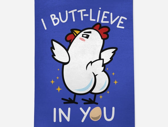 I Butt-lieve In You