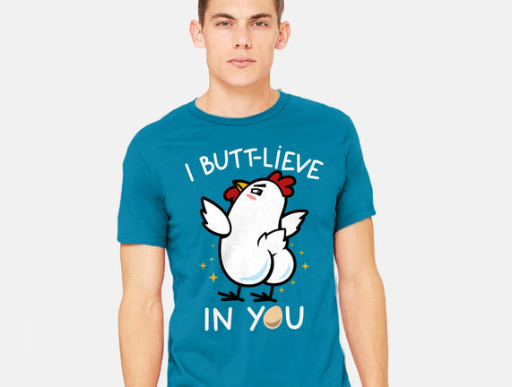 I Butt-lieve In You