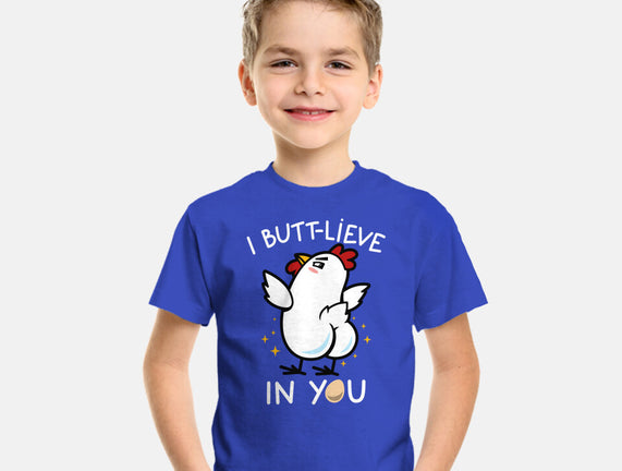 I Butt-lieve In You