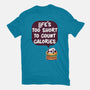 Life's Too Short-Womens-Basic-Tee-Jelly89