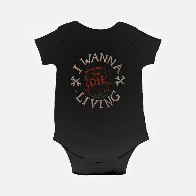 I Wanna Die Living-Baby-Basic-Onesie-tobefonseca