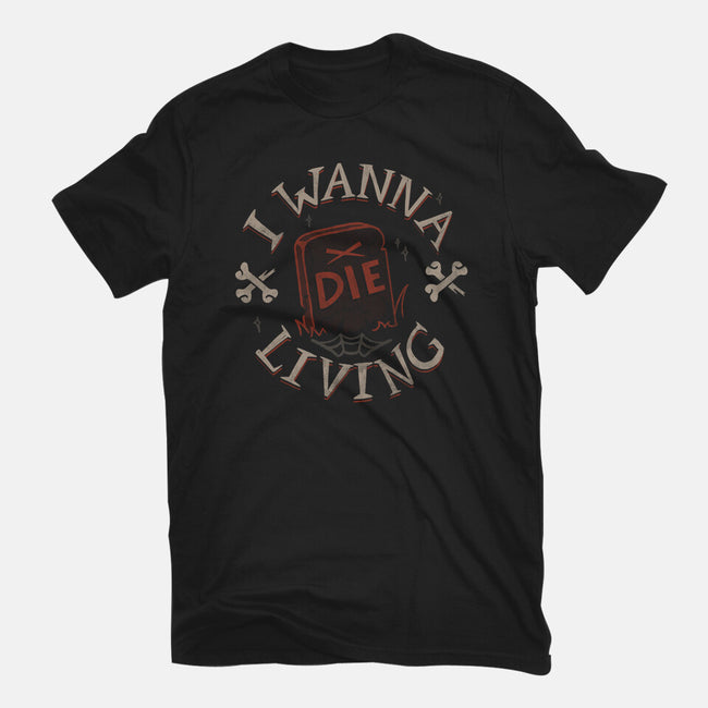 I Wanna Die Living-Mens-Basic-Tee-tobefonseca