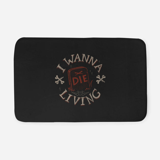 I Wanna Die Living-None-Memory Foam-Bath Mat-tobefonseca