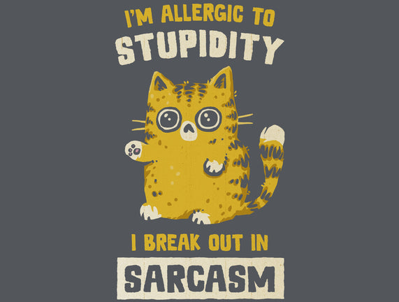 Allergic To Stupidity