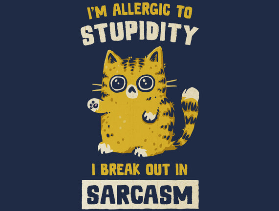 Allergic To Stupidity