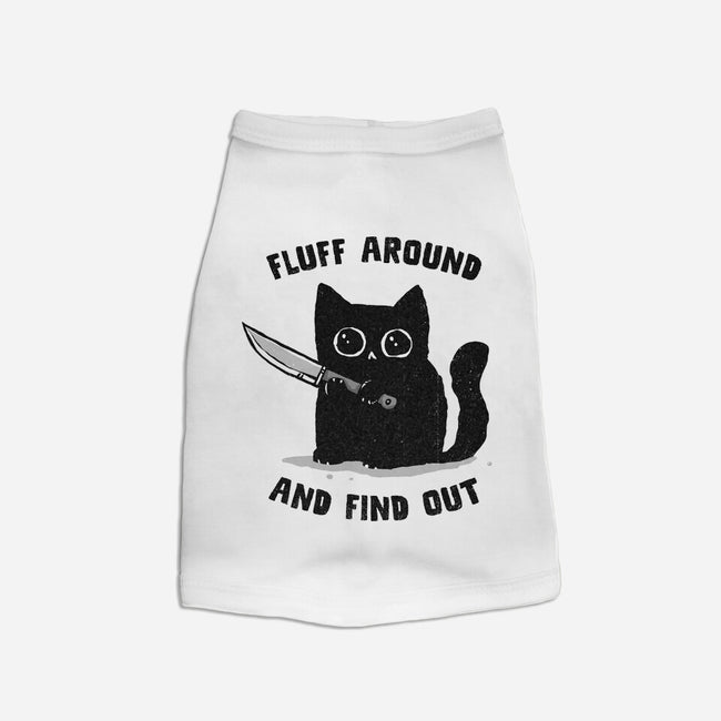 Fluff Around And Find Out-Cat-Basic-Pet Tank-kg07