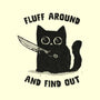 Fluff Around And Find Out-None-Matte-Poster-kg07