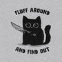 Fluff Around And Find Out-Unisex-Zip-Up-Sweatshirt-kg07