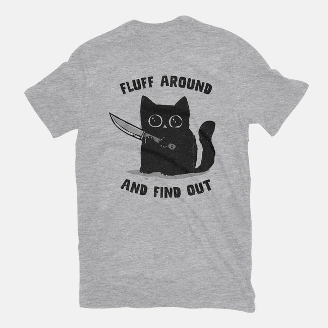 Fluff Around And Find Out-Unisex-Basic-Tee-kg07