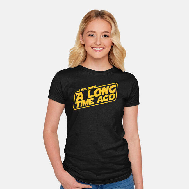 Born A Long Time Ago-Womens-Fitted-Tee-retrodivision