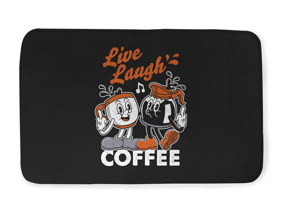 Live Laugh Coffee