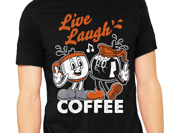 Live Laugh Coffee