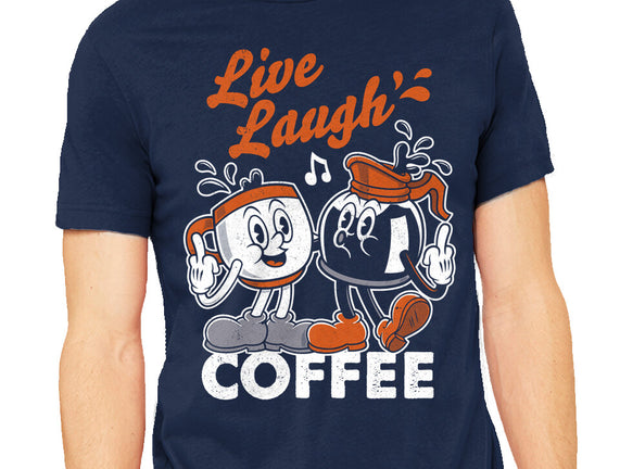 Live Laugh Coffee