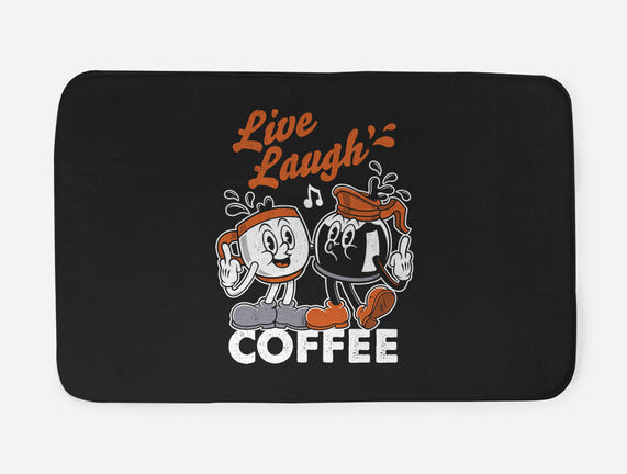 Live Laugh Coffee