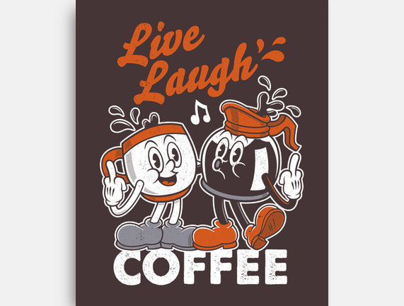 Live Laugh Coffee