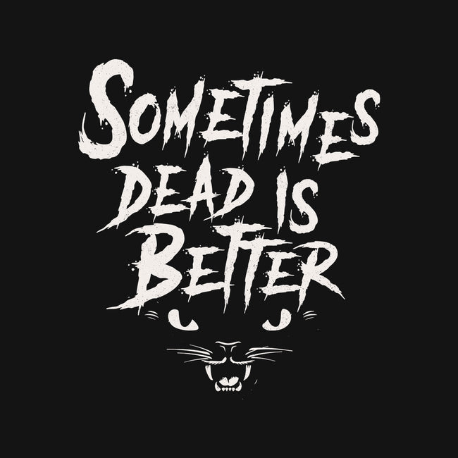 Sometimes Dead Is Better-Unisex-Baseball-Tee-Nemons