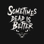 Sometimes Dead Is Better-None-Beach-Towel-Nemons