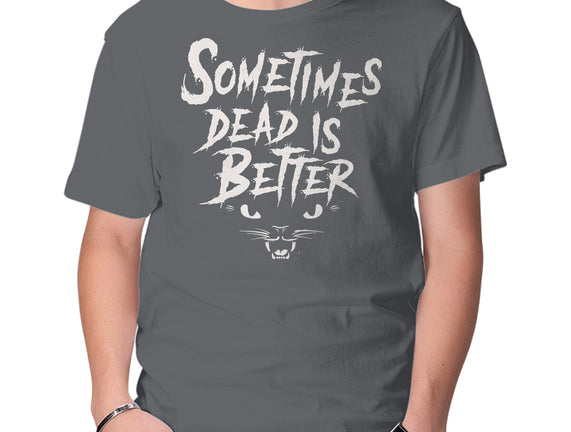 Sometimes Dead Is Better