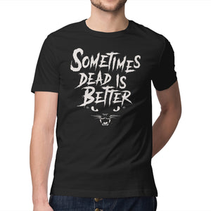 Sometimes Dead Is Better