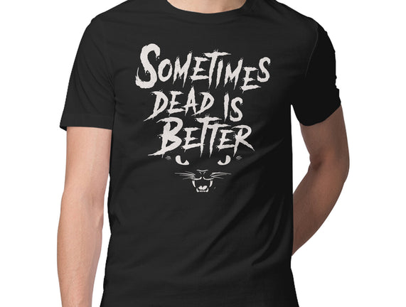 Sometimes Dead Is Better