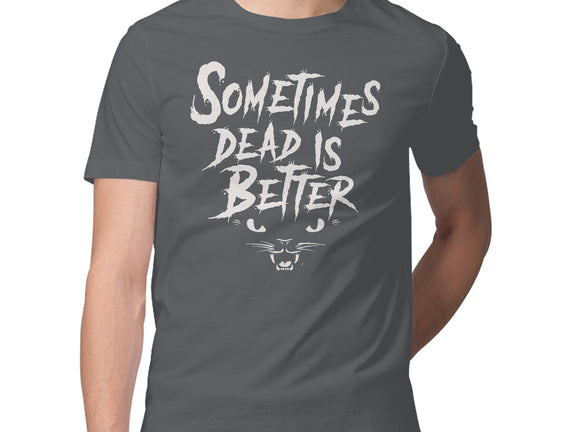 Sometimes Dead Is Better