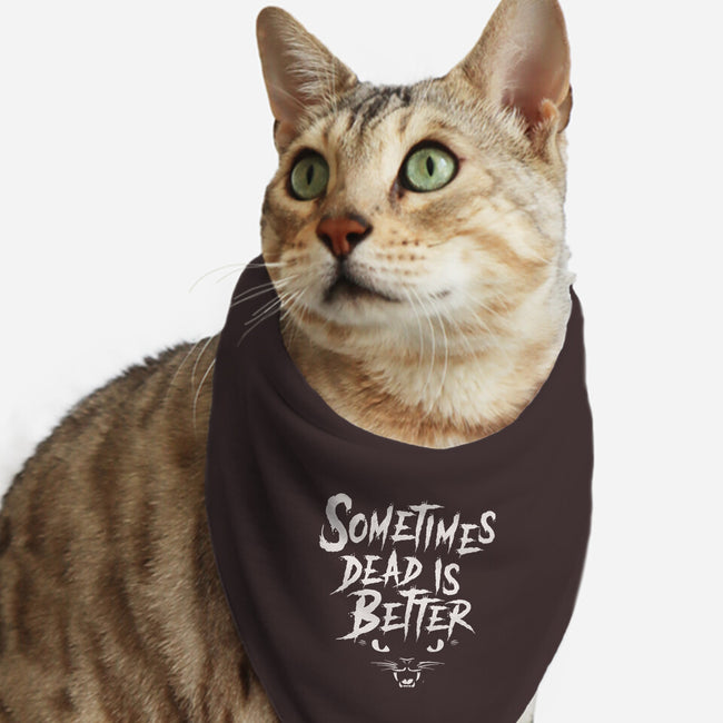 Sometimes Dead Is Better-Cat-Bandana-Pet Collar-Nemons