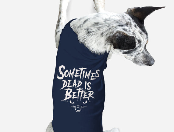 Sometimes Dead Is Better